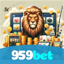 959bet：Sua sorte está no cassino online com apostas no futebol e jogos emocionantes!