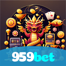 959bet：Aposte agora e ganhe no melhor cassino online!